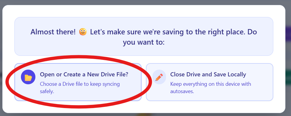 Almost there modal with Open or Create a New Drive File button